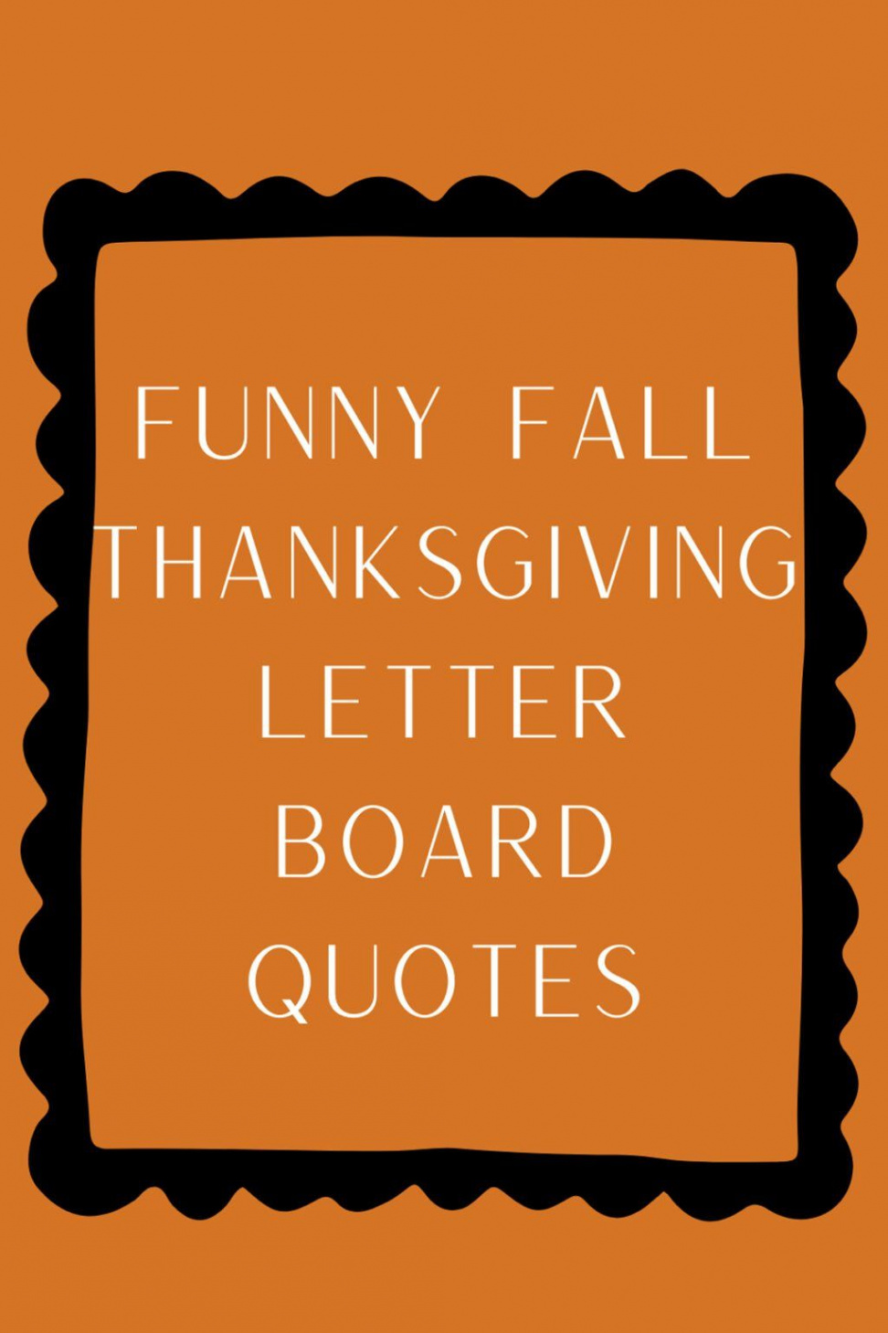 Funny Thanksgiving Letter Board Quotes - Darling Quote