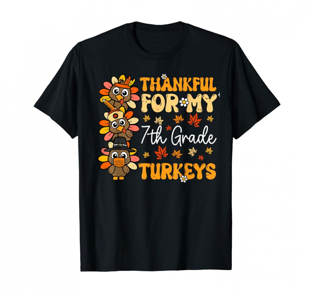 Groovy Thankful For My th Grade Turkey Thanksgiving Teacher T-Shirt