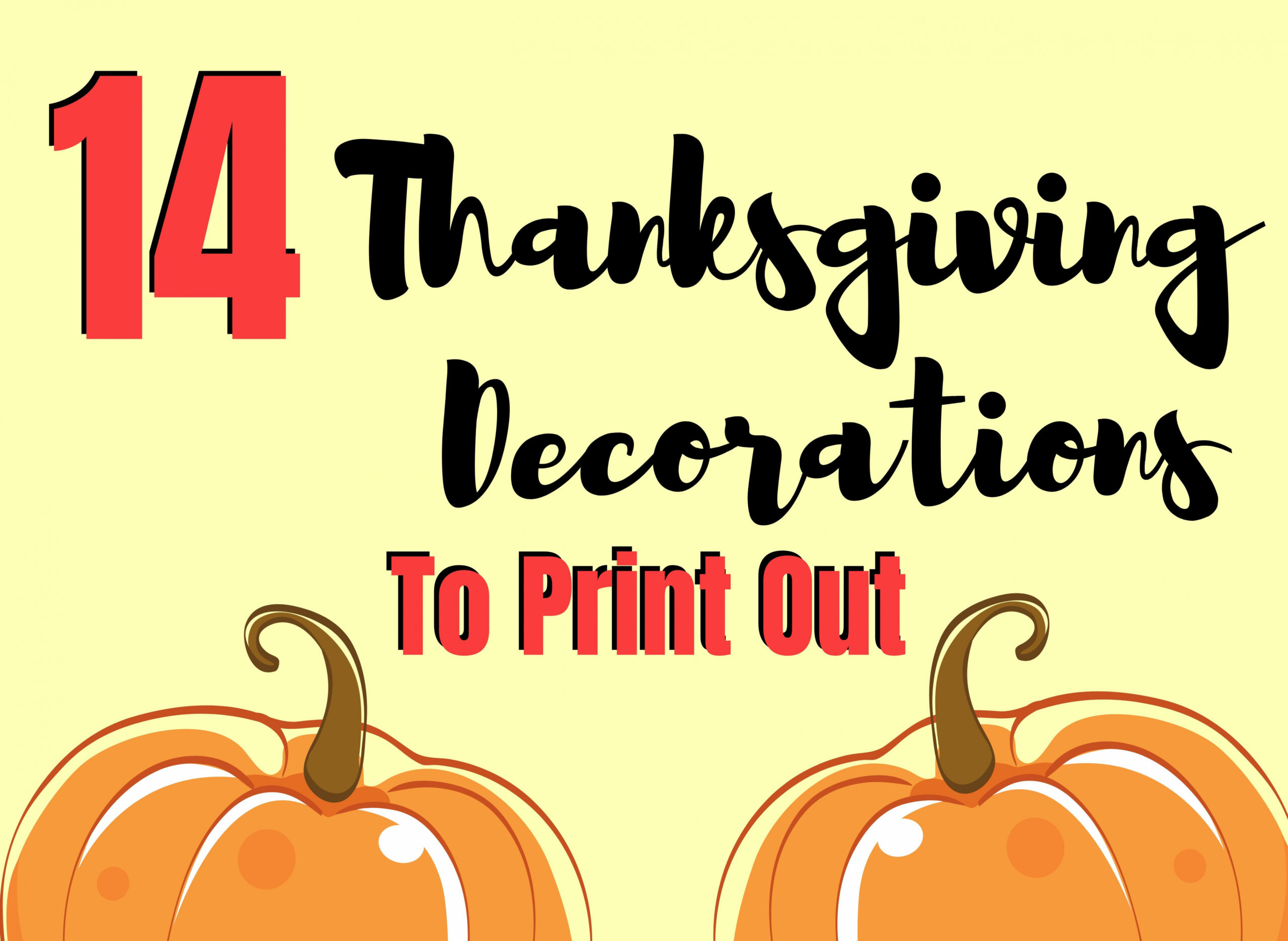 Thanksgiving Decorations You Can Print Out - The Peculiar Green