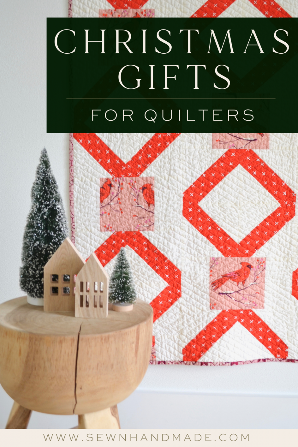 Christmas Gifts for Quilters – Sewn Modern Quilt Patterns by Amy