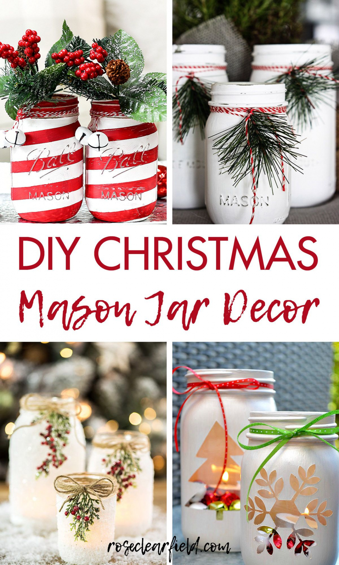 DIY Christmas Mason Jar Decor - Rose Clearfield  Mason jar