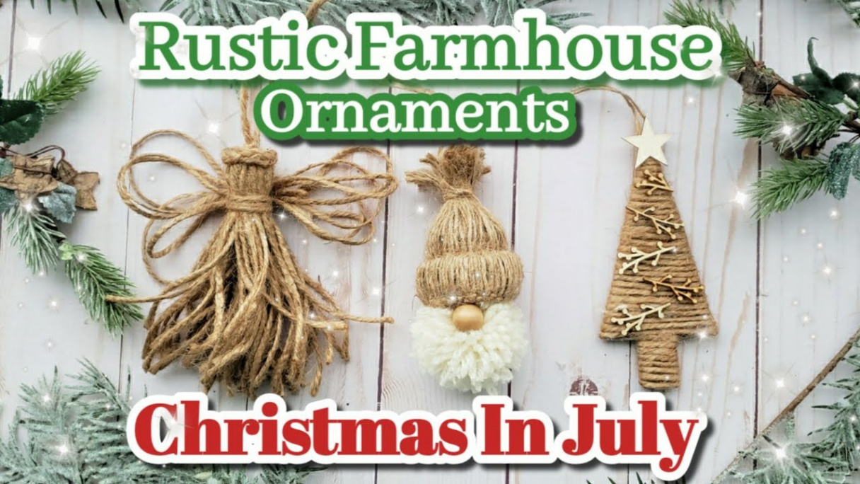 DIY Rustic Farmhouse Christmas Ornaments  Christmas In July  Twine It  Up Challenge