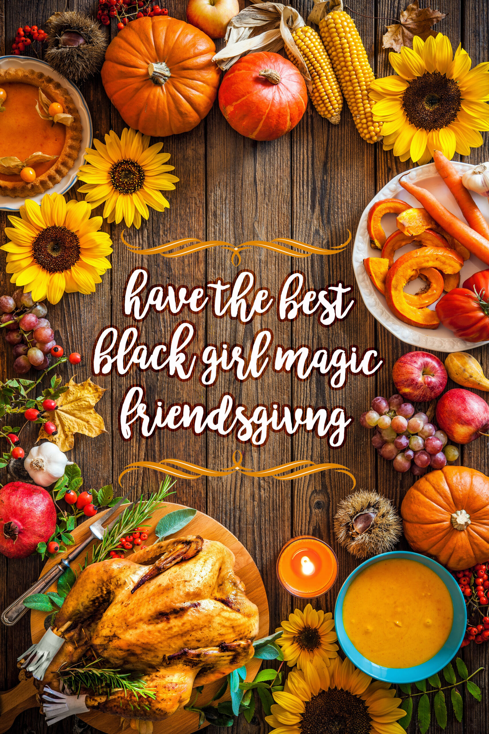 Easy Ways To Throw A Friendsgiving Dinner To Celebrate Your