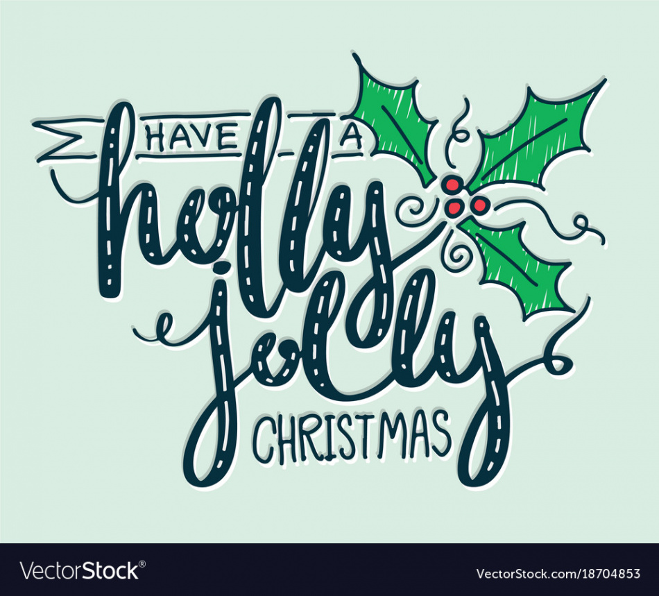 Have a holly jolly christmas lettering Royalty Free Vector