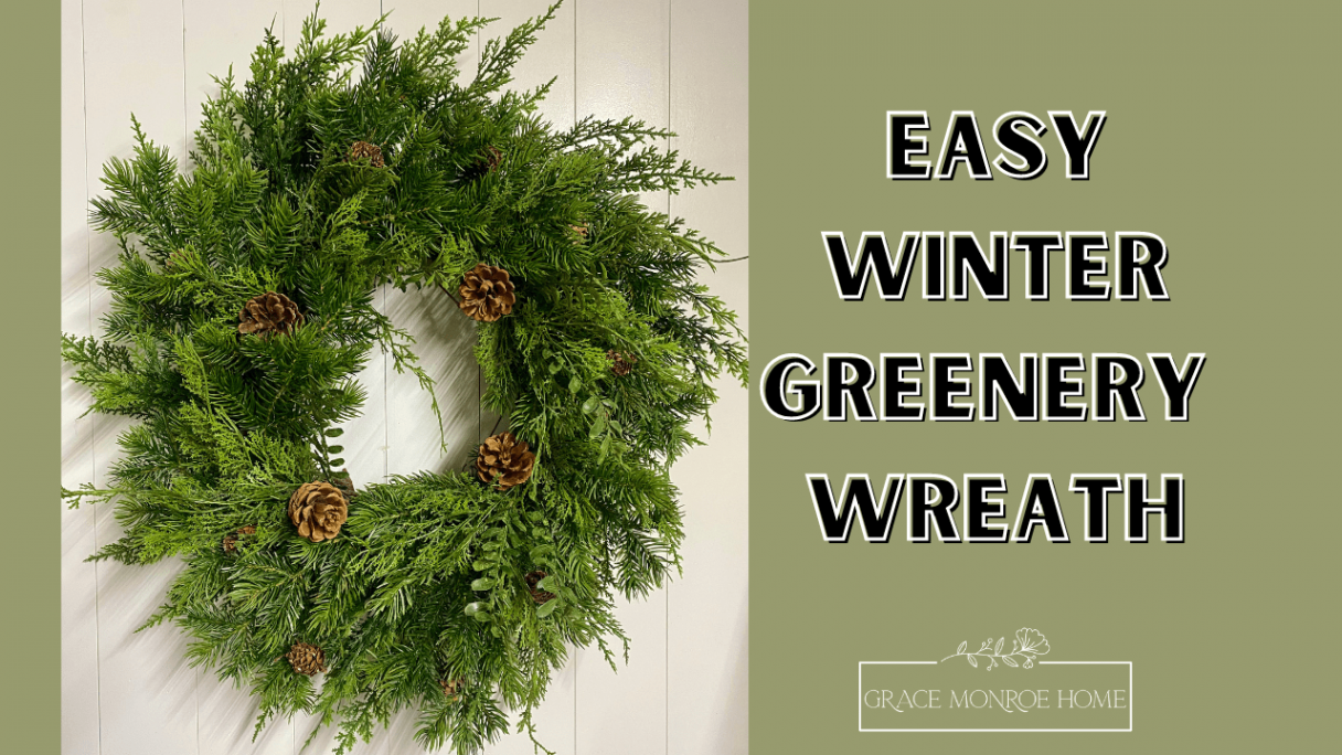 How to Make a Winter Greenery Wreath  Grace Monroe Home