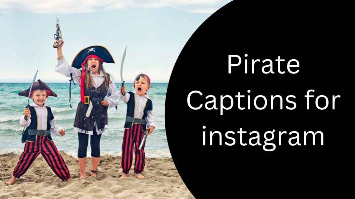 Pirate Captions for Instagram (Best, Funny, Clever, Cute